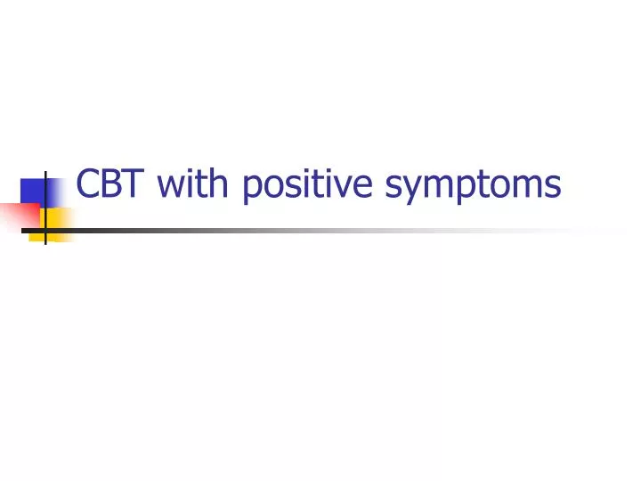 cbt with positive symptoms