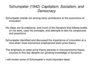 Schumpeter (1942) Capitalism, Socialism, and Democracy