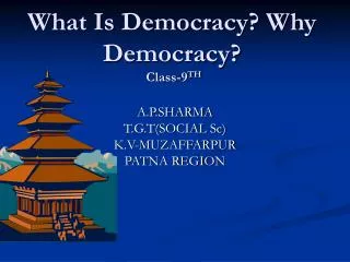 What Is Democracy? Why Democracy? Class-9 TH