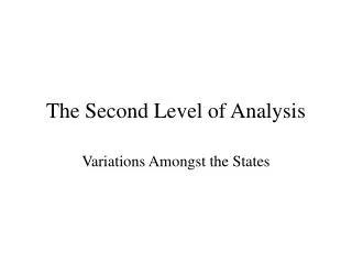 The Second Level of Analysis