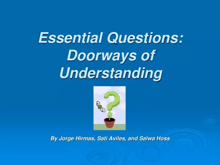 essential questions doorways of understanding