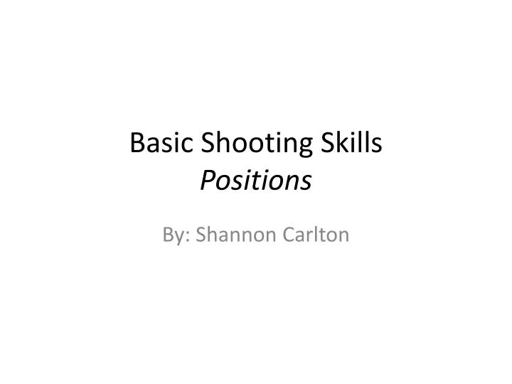 basic shooting skills positions