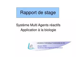 Système Multi Agents réactifs Application à la biologie