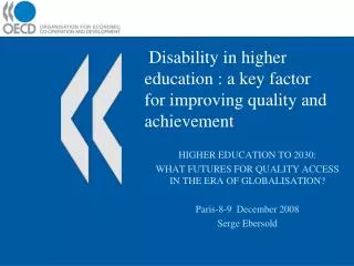 Disability in higher education : a key factor for improving quality and achievement