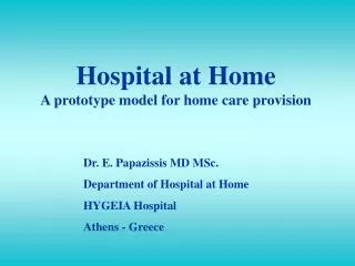 Hospital at Home A prototype model for home care provision