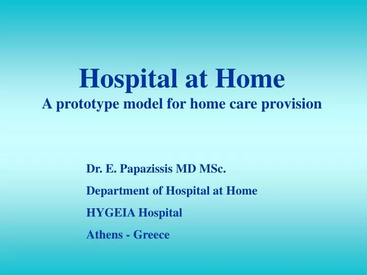 hospital at home a prototype model for home care provision