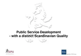 Public Service Development - with a distinct Scandinavian Quality