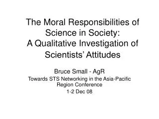 The Moral Responsibilities of Science in Society: A Qualitative Investigation of Scientists’ Attitudes
