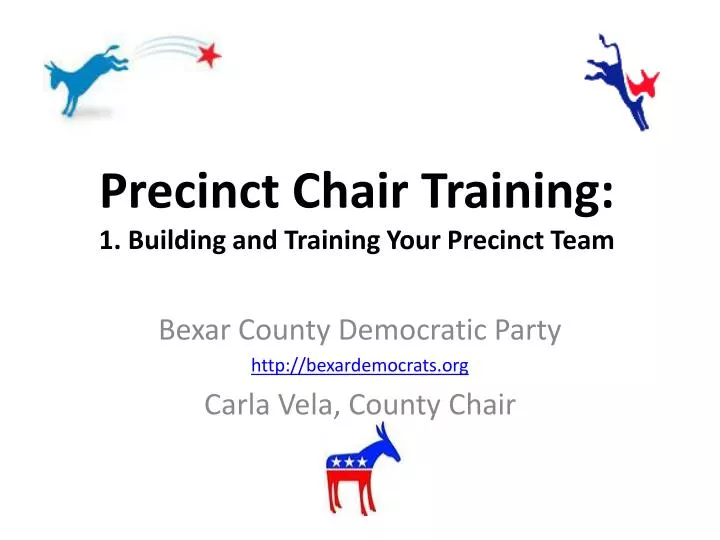 precinct chair training 1 building and training your precinct team