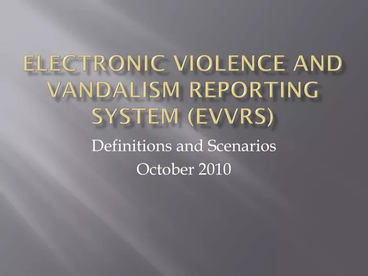 electronic violence and vandalism reporting system evvrs