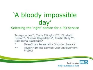 ‘A bloody impossible day’ Selecting the ‘right’ person for a PD service