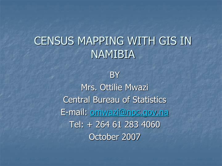 census mapping with gis in namibia