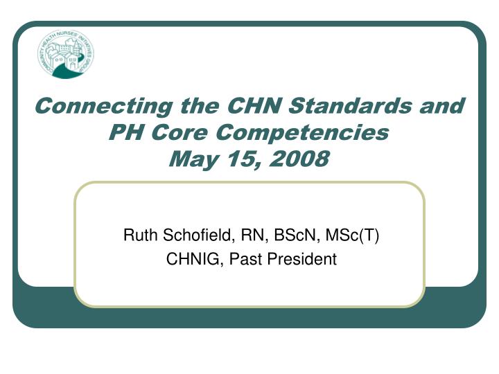 connecting the chn standards and ph core competencies may 15 2008