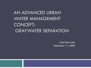 An Advanced Urban Water Management Concept: Graywater Separation