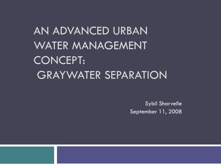 an advanced urban water management concept graywater separation