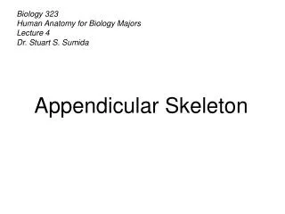 Biology 323 Human Anatomy for Biology Majors Lecture 4 Dr. Stuart S. Sumida