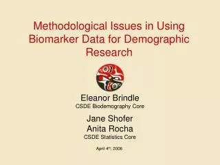 Methodological Issues in Using Biomarker Data for Demographic Research