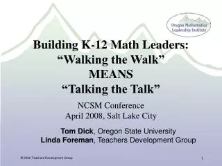 Building K-12 Math Leaders: “Walking the Walk” MEANS “Talking the Talk”