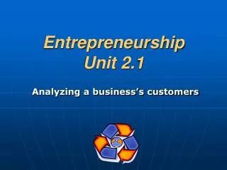Entrepreneurship Unit 2.1