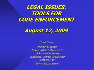 LEGAL ISSUES: TOOLS FOR CODE ENFORCEMENT August 12, 2009