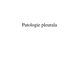 Patologie pleurala