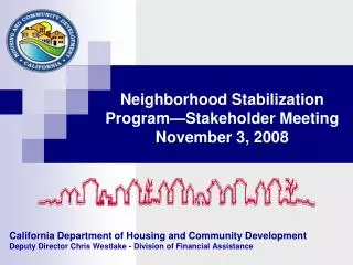 California Department of Housing and Community Development Deputy Director Chris Westlake - Division of Financial Assist