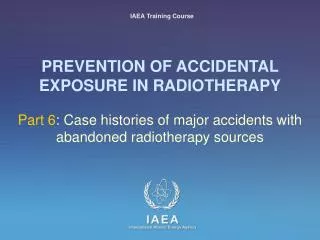 PREVENTION OF ACCIDENTAL EXPOSURE IN RADIOTHERAPY