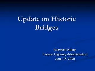 Update on Historic Bridges