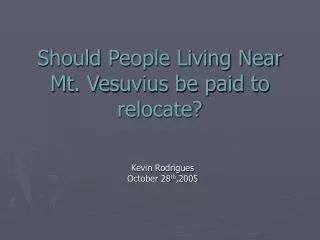 Should People Living Near Mt. Vesuvius be paid to relocate?