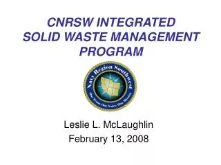 CNRSW INTEGRATED SOLID WASTE MANAGEMENT PROGRAM