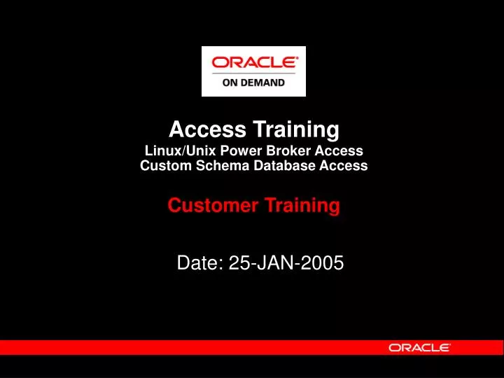 access training linux unix power broker access custom schema database access customer training