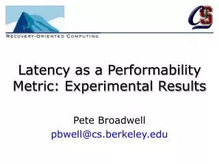 Latency as a Performability Metric: Experimental Results