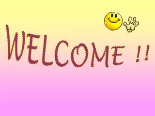 WELCOME !!