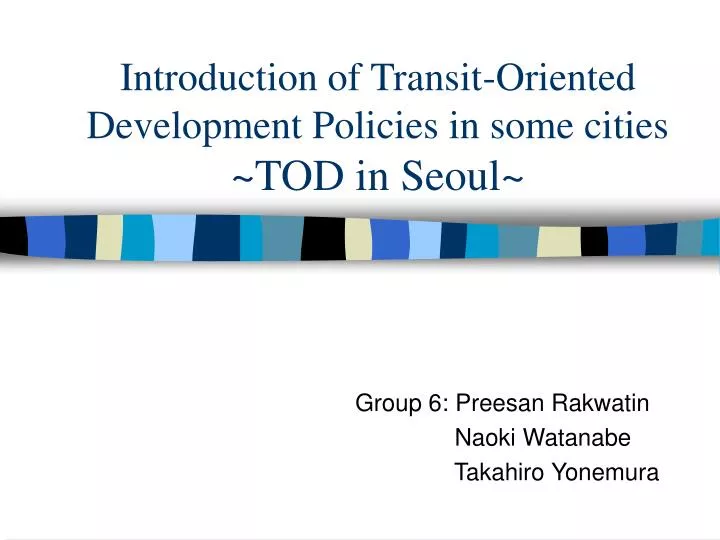 introduction of transit oriented development policies in some cities tod in seoul