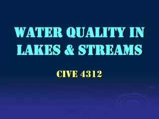Water Quality in Lakes &amp; Streams