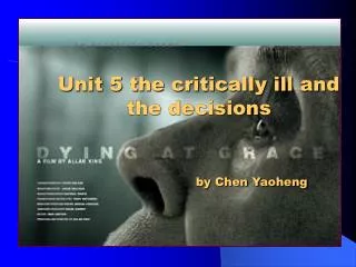 Unit 5 the critically ill and the decisions by Chen Yaoheng