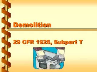 Demolition 29 CFR 1926, Subpart T