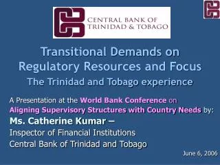 Transitional Demands on Regulatory Resources and Focus The Trinidad and Tobago experience