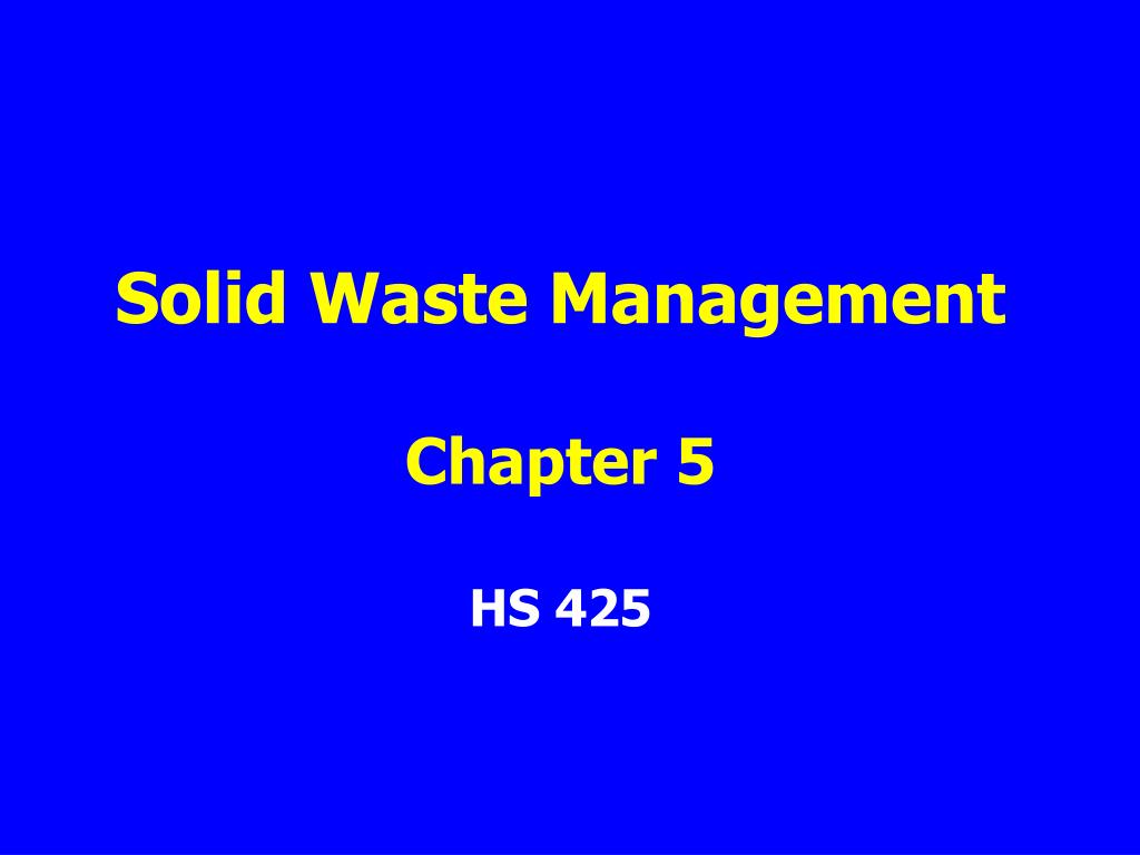 PPT - Solid Waste Management Chapter 5 PowerPoint Presentation, free ...
