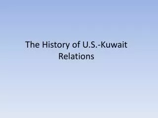The History of U.S.-Kuwait Relations
