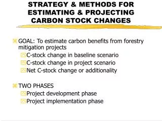 STRATEGY &amp; METHODS FOR ESTIMATING &amp; PROJECTING CARBON STOCK CHANGES