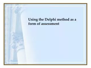Using the Delphi method as a form of assessment