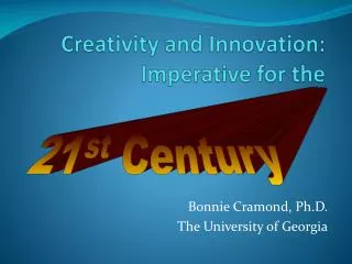 Creativity and Innovation: Imperative for the