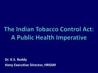 The Indian Tobacco Control Act: A Public Health Imperative