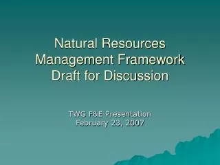 Natural Resources Management Framework Draft for Discussion