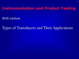 Sixth Lecture Types of Transducers and Their Applications