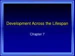 Development Across the Lifespan - slide 1
