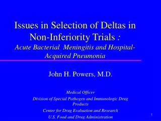 Issues in Selection of Deltas in Non-Inferiority Trials : Acute Bacterial Meningitis and Hospital-Acquired Pneumonia