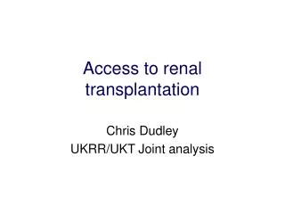 Access to renal transplantation