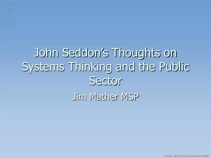 john seddon s thoughts on systems thinking and the public sector